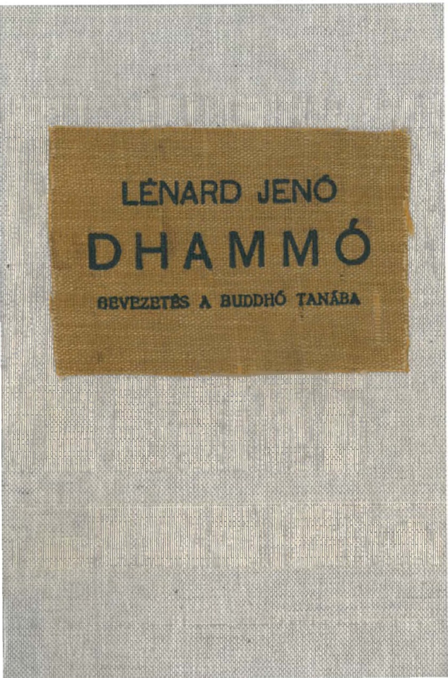 Lénárd Jenő: Dhammó I-II. PDF