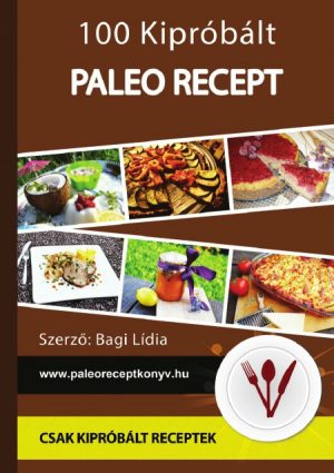 Bagi Lídia: 100 kipróbált paleo recept PDF