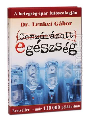 Dr. Lenkei Gábor – Cenzúrázott egészség PDF