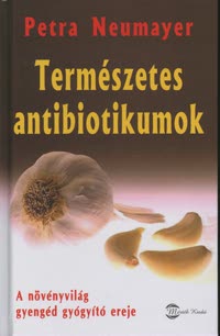 Petra Neumayer – Természetes antibiotikumok PDF