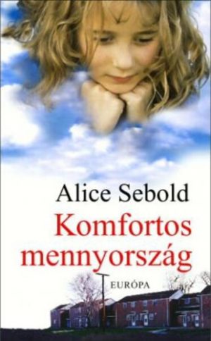 Alice Sebold - Komfortos mennyország PDF
