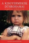 Alison Mackonochie – A kisgyermekek dührohamai és egyéb rossz viselkedési formák PDF