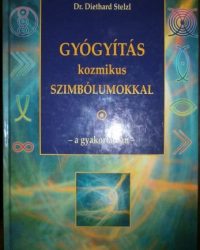 Dr. Diethard Stelzl – Gyógyítás kozmikus szimbólumokkal PDF