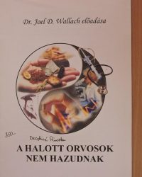 Dr. Joel D. Wallach: Halott orvosok nem hazudnak PDF