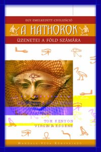 Virginia Essene – Tom Kenyon: A Hathorok Djvu