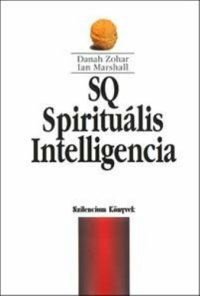 Danah Zohar, Ian Marshall: Spirituális Intelligencia PDF