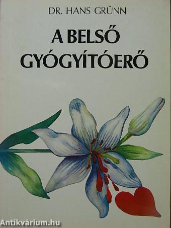 Dr. Hans Grünn – A belső gyógyítóerő PDF