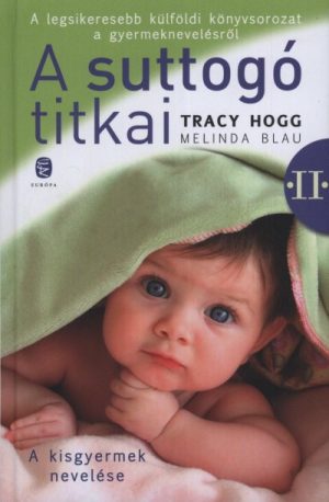 Melinda Blau - Tracy Hogg - A suttogó titkai II. PDF