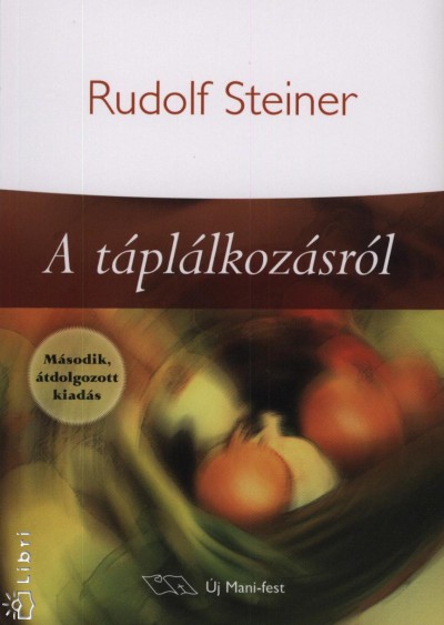 Rudolf Steiner – A táplálkozásról PDF
