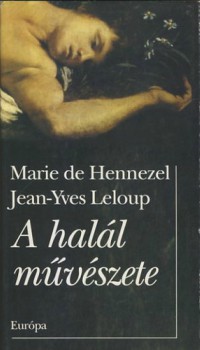 Marie de Hennezel, Jean-Yves Leloup – A ​halál művészete PDF