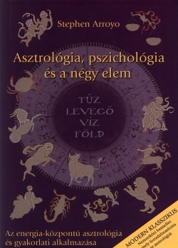 Stephen Arroyo: Asztrológia, pszichológia és a négy elem PDF