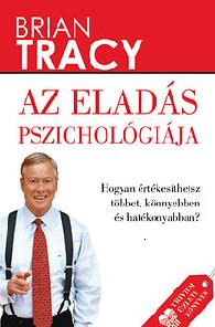 Brian Tracy – Az eladás pszichológiája PDF