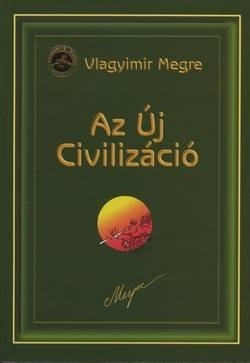 Vlagyimir Megre – Az Új Civilizáció PDF