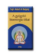 Tagir Abdull Al Bulgary: A gyógyító bioenergia titkai PDF