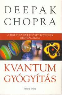 Deepak Chopra – Kvantumgyógyítás PDF
