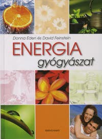 Donna Eden, David Feinstein: Energiagyógyászat PDF