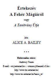 Alice Anne Bailey: Értekezés a Fehér Mágiáról vagy a Tanítvány Útja PDF