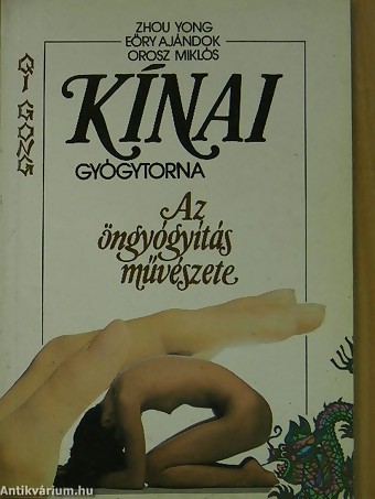 Zhou Yong, Dr.Eőry Ajándok, Orosz Miklós – Kínai gyógytorna PDF
