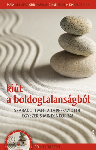 M. Williams, J. Teasdale, Z. Segal, J. K. Zinn: Kiút a boldogtalanságból PDF