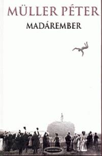 Müller Péter: A madárember PDF