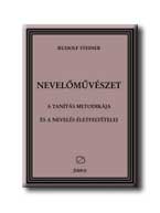 Rudolf Steiner: Nevelőművészet – a tanítás metodikája és a nevelés élet feltétele PDF