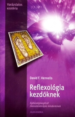 David F. Vennells – Reflexológia kezdőknek PDF