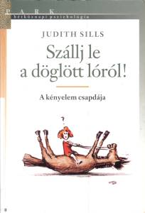 Judith Sills – Szállj le a döglött lóról! PDF