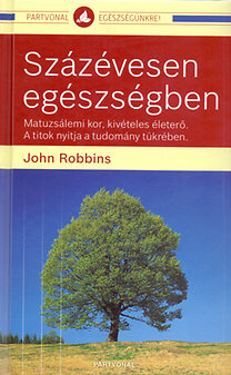John Robbins: Százévesen egészségben PDF