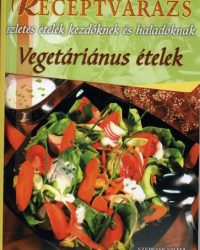 Szepessy Vilma: Vegetáriánus ételek (Receptvarázs) PDF
