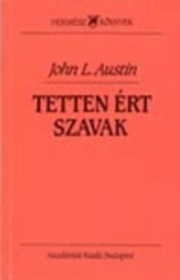 John L. Austin – Tetten ért szavak PDF