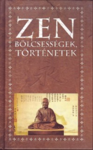 Tokaji Zsolt – Zen bölcsességek, történetek PDF