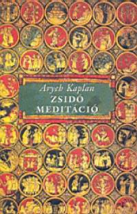 Aryeh Kaplan: Zsidó meditáció PDF