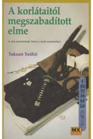 Takuan Szohó: A korlátaitól megszabadított elme PDF