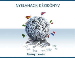 Benny Lewis: Nyelvhack kézikönyv PDF