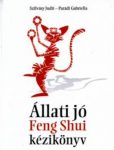 Szilvásy Judit, Parádi Gabriella: Állati jó Feng Shui kézikönyv PDF