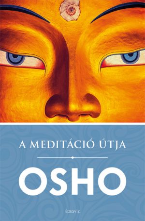 Osho: A meditáció útja