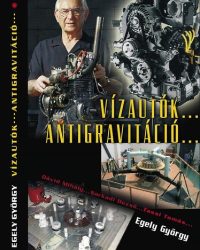 Egely György: Vízautók, Antigravitáció PDF