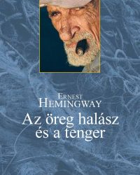 Ernest Hemingway: Az öreg halász és a tenger PDF