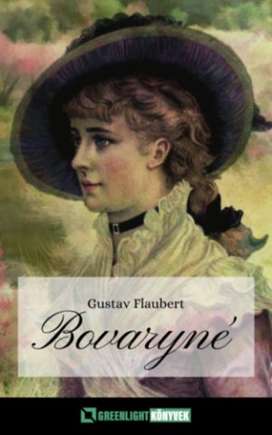 Gustave Flaubert: Bovaryné 