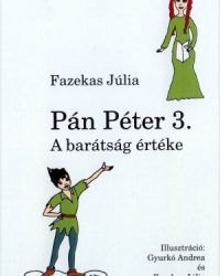 Fazekas Júlia: Pán Péter 3. A barátság értéke PDF