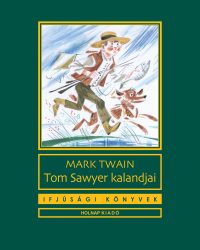 Mark Twain: Tom Sawyer kalandjai PDF