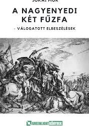 Jókai Mór: A nagyenyedi két fűzfa (PDF)