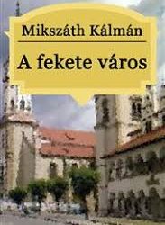 Mikszáth Kálmán: A fekete város (PDF, hangoskönyv)