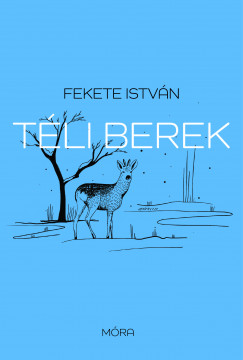 Fekete István: Téli berek