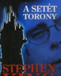 Stephen King: A setét torony – A setét torony 7. kötet (RTF)